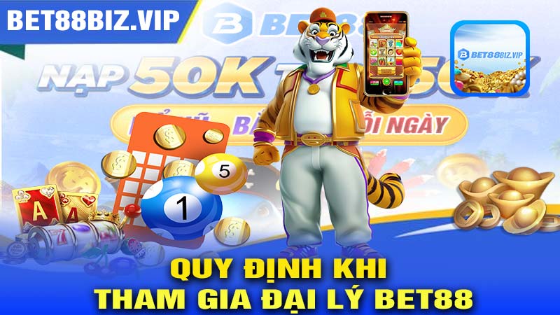 Quy định khi tham gia đại lý BET88
